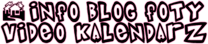 INFO  BLOG  FOTY  VIDEO  KALENDARZ
